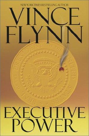 [Mitch Rapp 06] • Mitch Rapp 05 - Executive Power